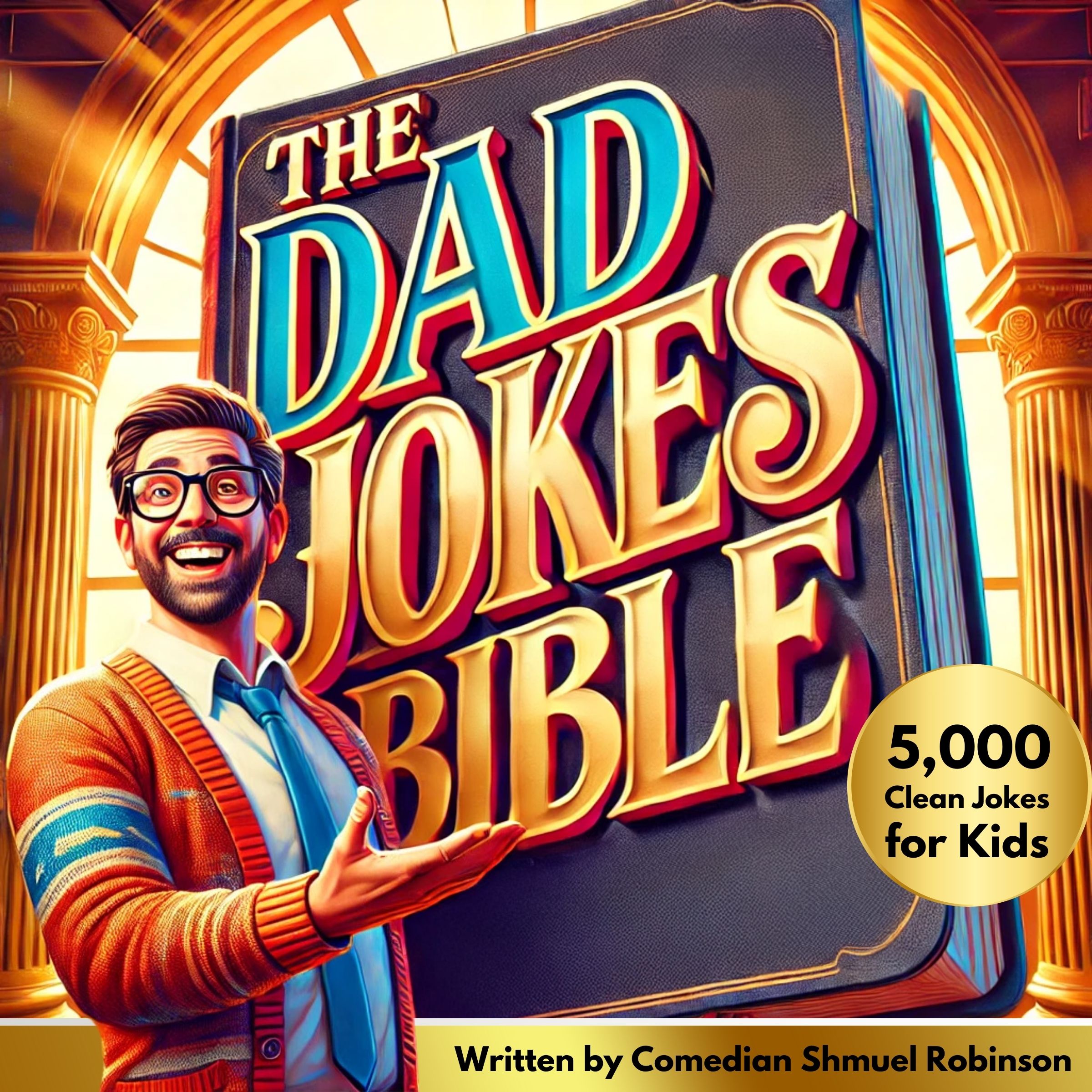 The Clean Dad Jokes Bible